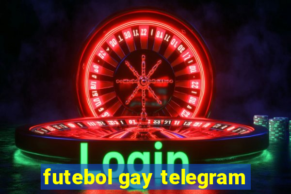 futebol gay telegram